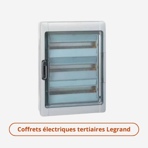 Coffrets électriques tertiaires Legrand